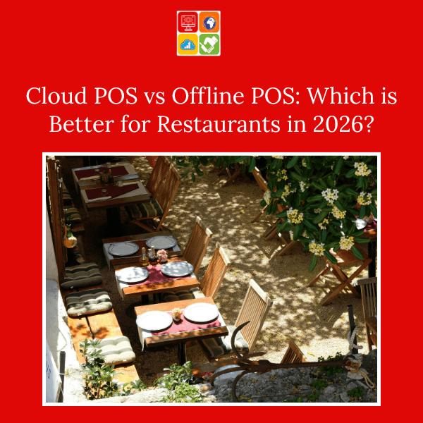 Cloud POS vs Offline POS: Which is Better for Restaurants in 2026?