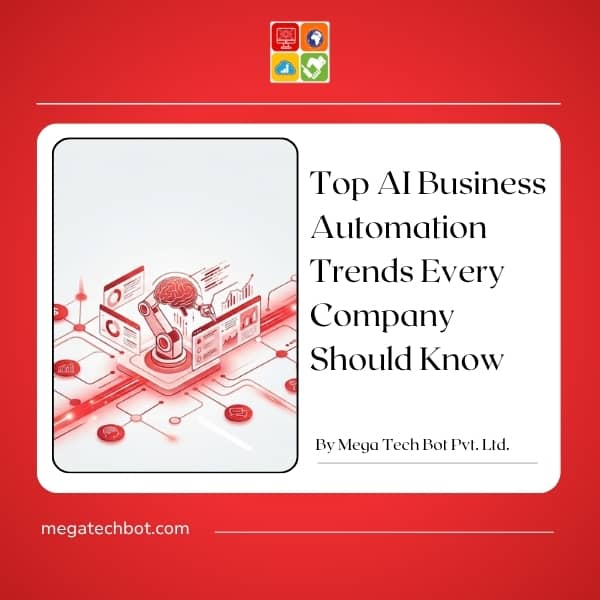 Top AI Business Automation Trends Every Company Should Know
