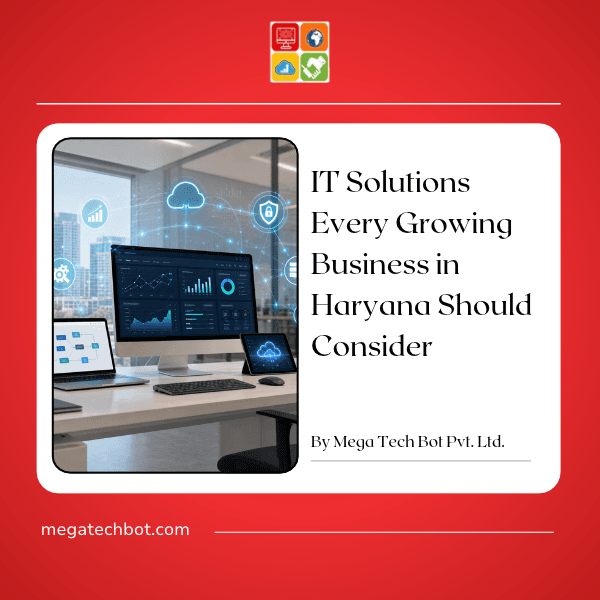 IT Solutions Every Growing Business in Haryana Should Consider